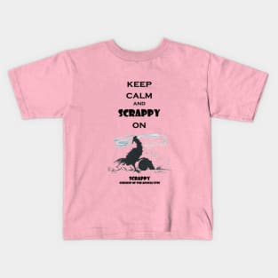 Keep Calm and Scrappy On Kids T-Shirt